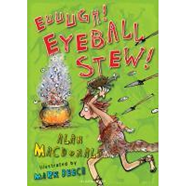 Euuugh! Eyeball Stew!, Alan Macdonald