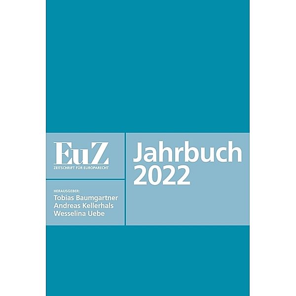 EuZ - Zeitschrift für Europarecht - Jahrbuch 2022, Tobias Baumgartner