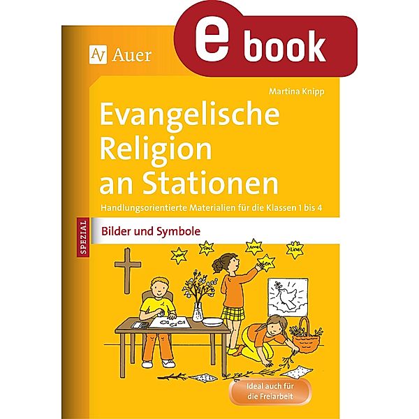 Ev. Religion an Stationen Spezial Bilder & Symbole / Stationentraining Grundschule Evang. Religion, Martina Knipp