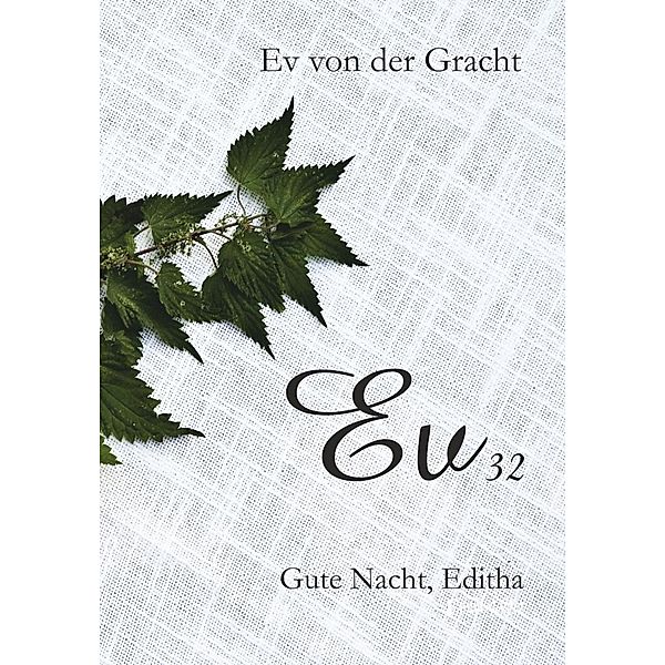 Ev32. Gute Nacht, Editha, Ev von der Gracht