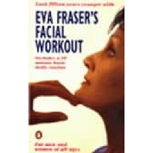 Eva Fraser's Facial Workout, Eva Fraser