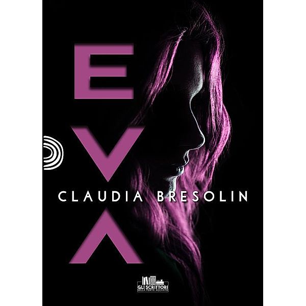 Eva / Gli scrittori della porta accanto, Claudia Bresolin