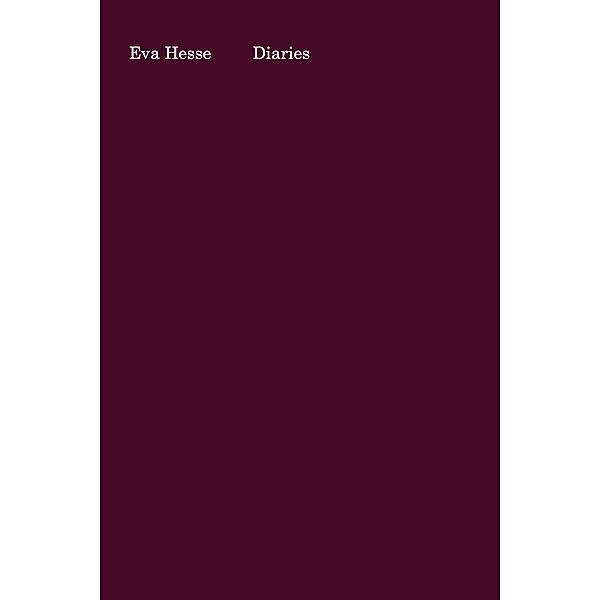 Eva Hesse. Diaries, Eva Hesse