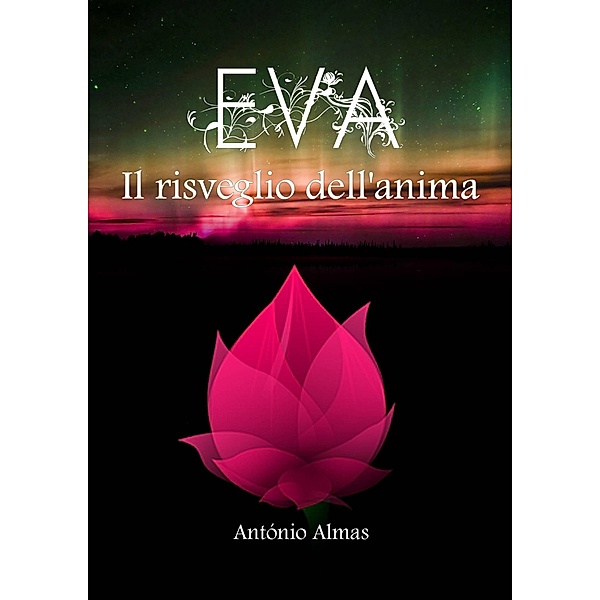 Eva - Il Risveglio Dell'Anima, Antonio Almas
