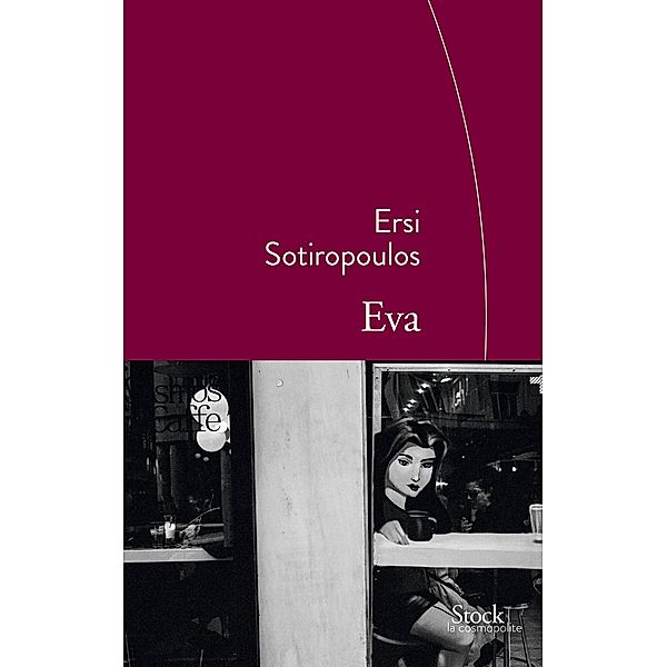 Eva / La cosmopolite, Ersi Sotiropoulos