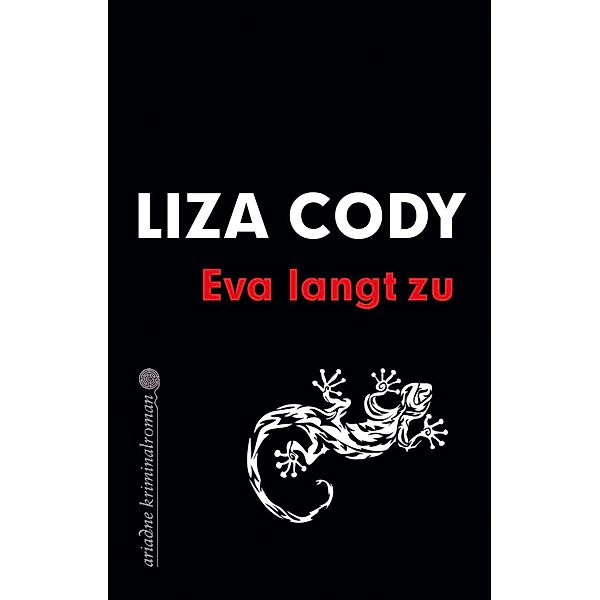Eva langt zu, Liza Cody