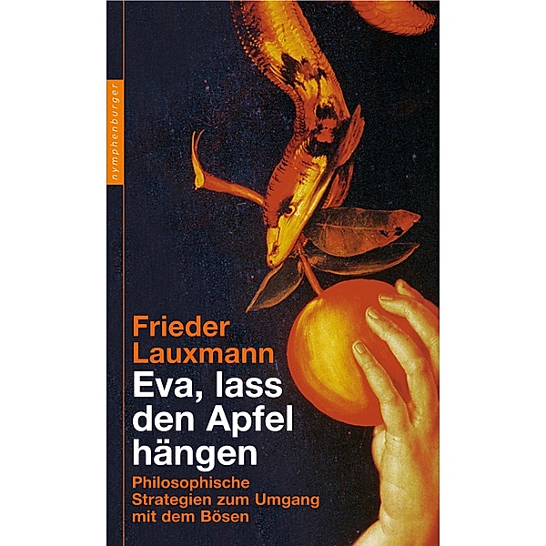 Eva, lass den Apfel hängen, Frieder Lauxmann