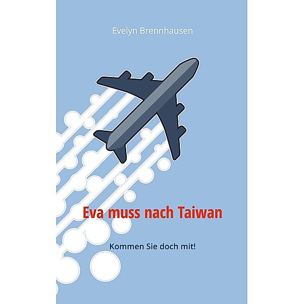 Eva muss nach Taiwan, Evelyn Brennhausen