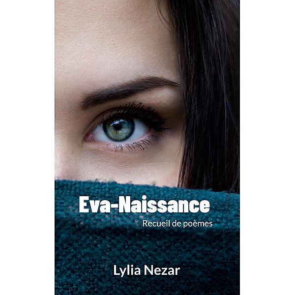 Eva-Naissance, Lylia Nezar