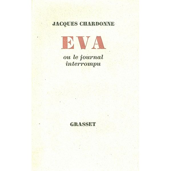 Eva ou le journal interrompu, Jacques Chardonne