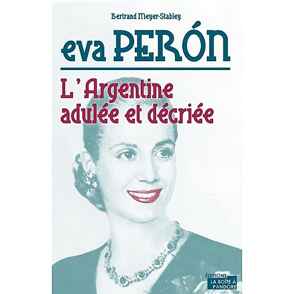 Eva Peron, Bertrand Meyer-Stabley