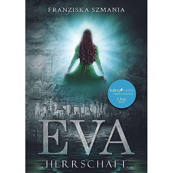 EVA / Selvia-Reihe Bd.1, Franziska Szmania