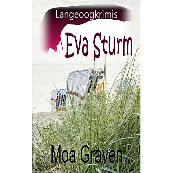 Eva Sturm Bundle - IV - Fälle 10 bis 12 / Eva Sturm Bundle Bd.4, Moa Graven