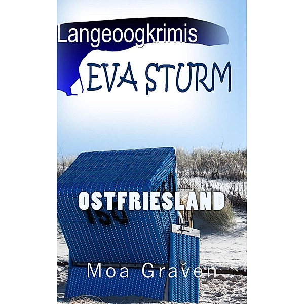 Eva Sturm - Die ersten drei Fälle, Moa Graven