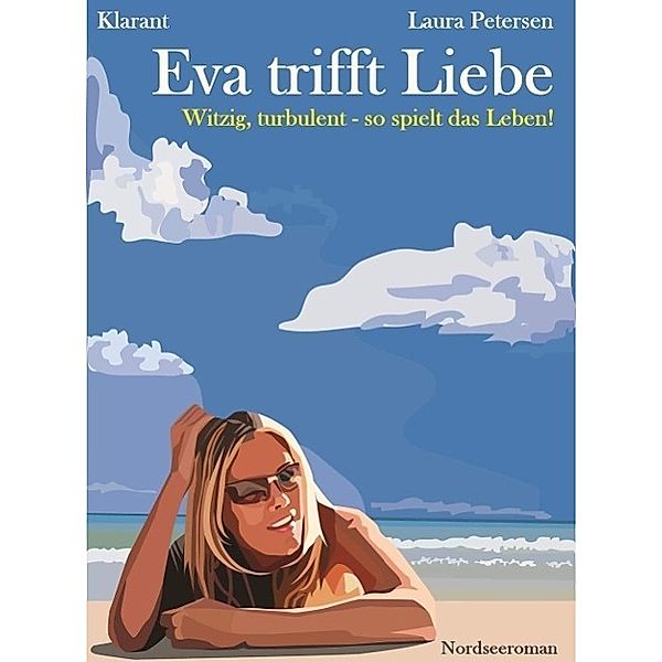 Eva trifft Liebe. Nordseeroman, Laura Petersen