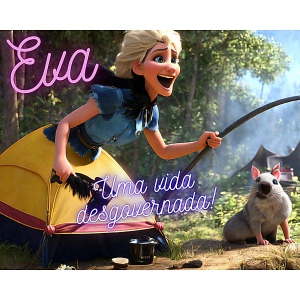 Eva, uma vida desgovernada!, Noone