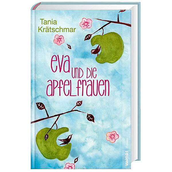 Eva und die Apfelfrauen, Tania Krätschmar