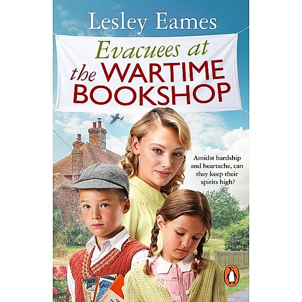 Evacuees at the Wartime Bookshop / The Wartime Bookshop Bd.4, Lesley Eames