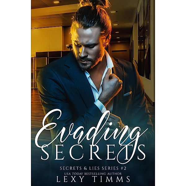 Evading Secrets (Secrets & Lies Series, #2) / Secrets & Lies Series, Lexy Timms