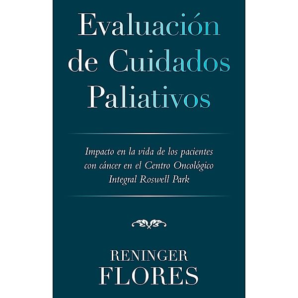 Evaluación De Cuidados Paliativos, Reninger Flores