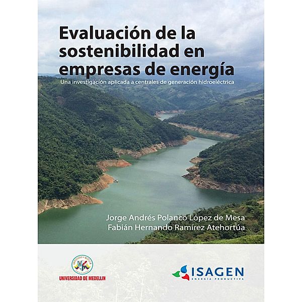 Evaluación de la sostenibilidad en empresas de energía, Jorge Andrés Polanco López de Mesa, Fabián Hernando Ramírez Atehortúa