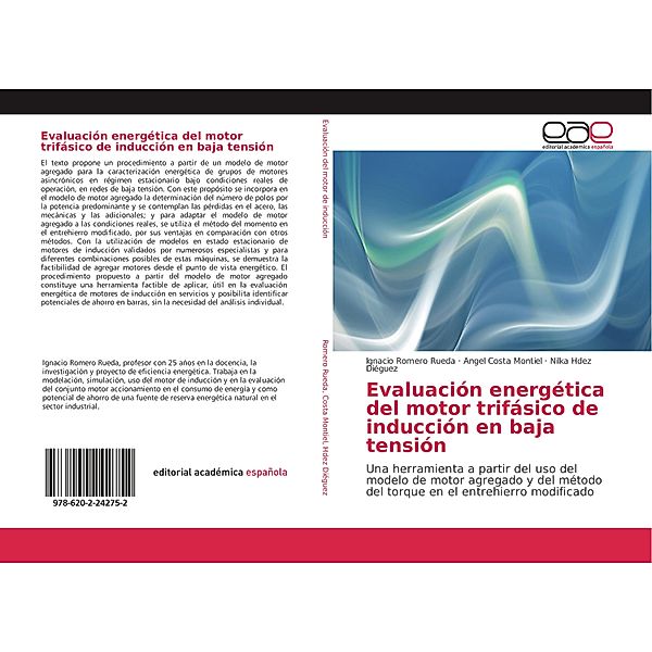 Evaluación energética del motor trifásico de inducción en baja tensión, Ignacio Romero Rueda, Angel Costa Montiel, Nilka Hdez Diéguez