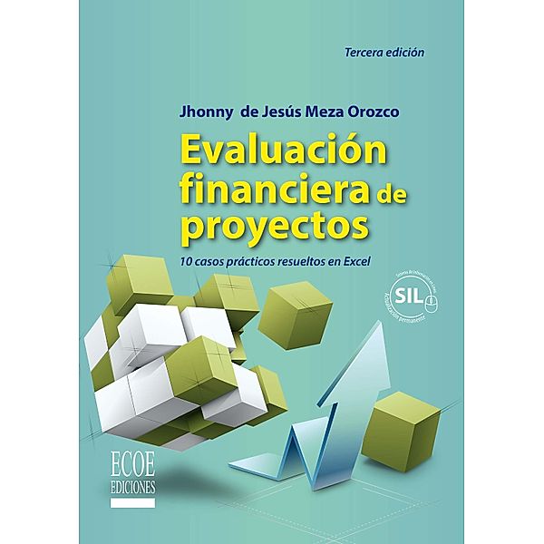 Evaluación financiera de proyectos - 3ra edición, Jhonny de Jesús Meza Orozco