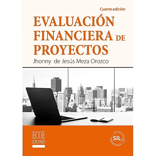 Evaluación financiera de proyectos - 4ta edición, Jhonny de Jesús Meza Orozco