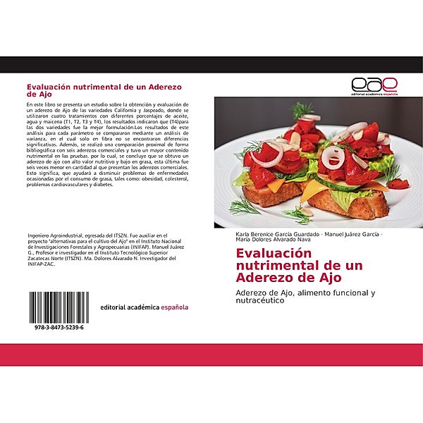 Evaluación nutrimental de un Aderezo de Ajo, Karla Berenice García Guardado, Manuel Juárez García, María Dolores Alvarado Nava
