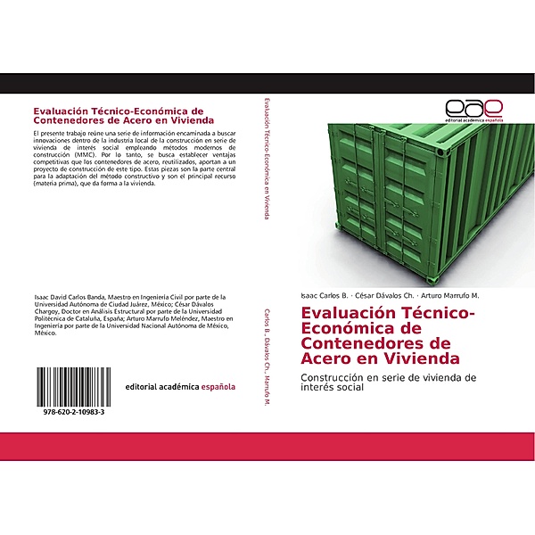 Evaluación Técnico-Económica de Contenedores de Acero en Vivienda, Isaac Carlos B., César Dávalos Ch., Arturo Marrufo M.