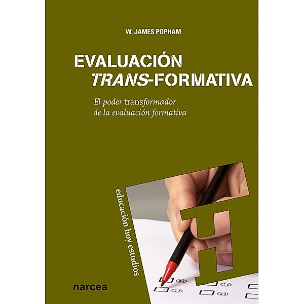 Evaluación trans-formativa / Educación Hoy Estudios, W. James Popham