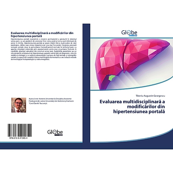 Evaluarea multidisciplinara a modificarilor din hipertensiunea portala, Tiberiu-Augustin Georgescu