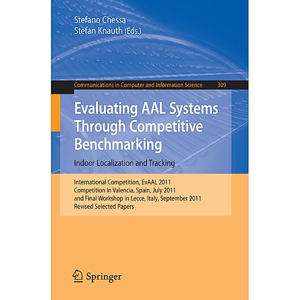 Evaluating AAL Systems Through Competitive Benchmarking - Indoor Localization and Tracking