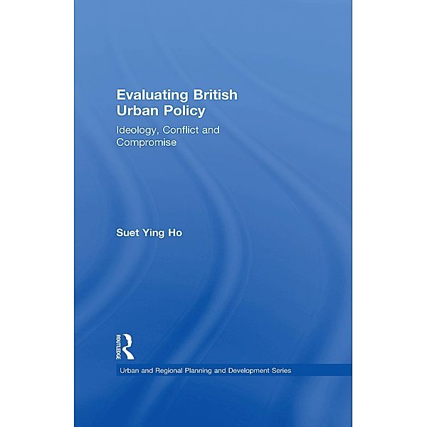 Evaluating British Urban Policy, Suet Ying Ho