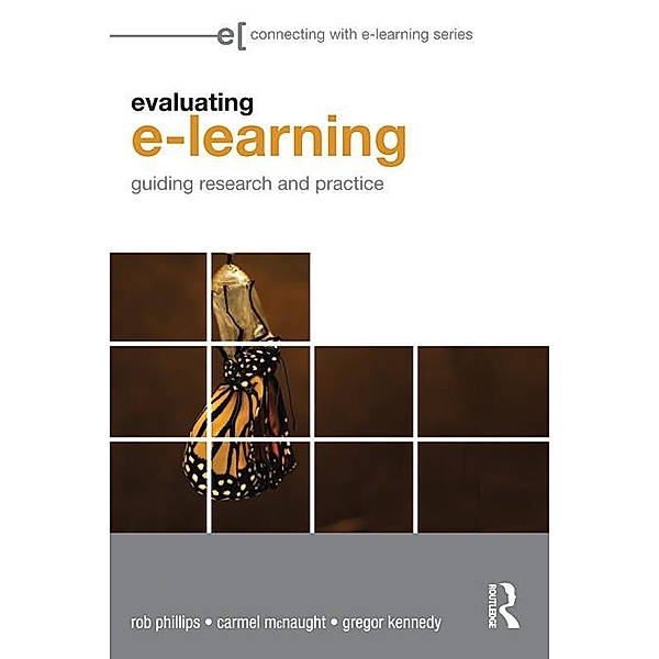 Evaluating e-Learning, Rob Phillips, Carmel McNaught, Gregor Kennedy