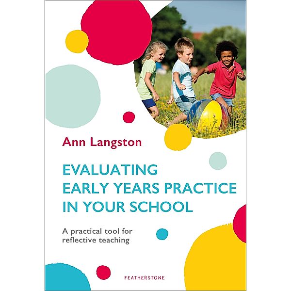 Evaluating Early Years Practice in Your School, Ann Langston