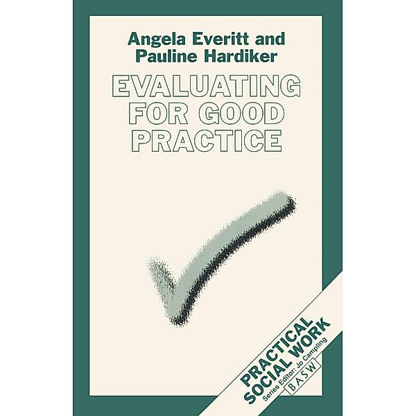 Evaluating for Good Practice, Angela Everitt, Pauline Hardiker