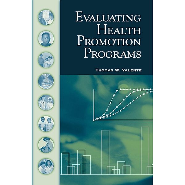Evaluating Health Promotion Programs, Thomas W. Valente