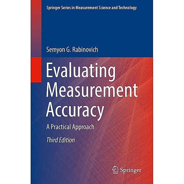 Evaluating Measurement Accuracy / Springer Series in Measurement Science and Technology, Semyon G. Rabinovich