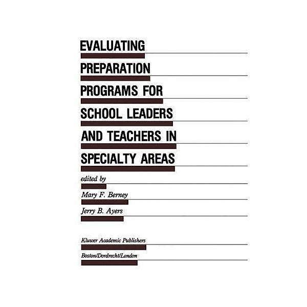 Evaluating Preparation Programs for School Leaders and Teachers in Specialty Areas / Evaluation in Education and Human Services Bd.29