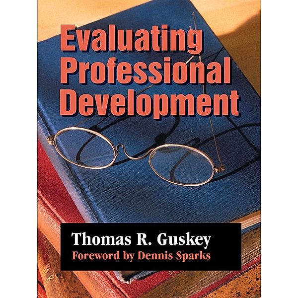 Evaluating Professional Development, Thomas R. Guskey