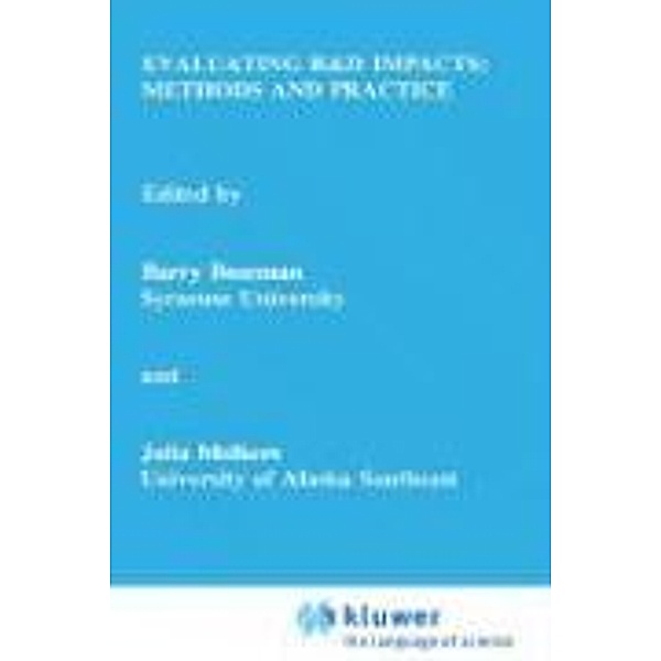Evaluating R&D Impacts: Methods and Practice, Barry Bozeman