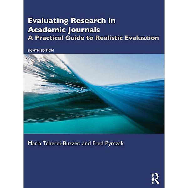 Evaluating Research in Academic Journals, Maria Tcherni-Buzzeo, Fred Pyrczak