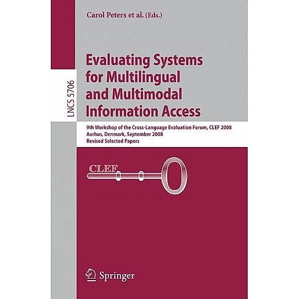 Evaluating Systems for Multilingual and Multimodal Information Access
