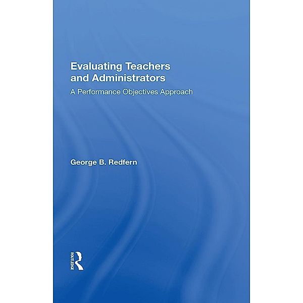 Evaluating Teachers and Administrators, George B. Redfern