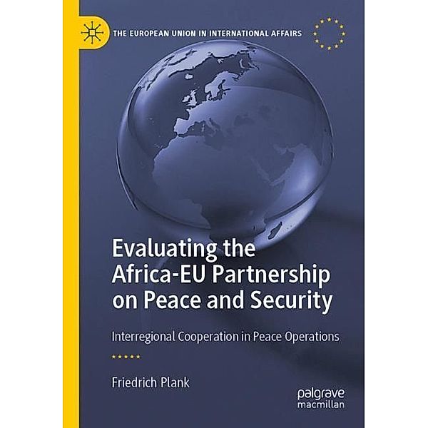 Evaluating the Africa-EU Partnership on Peace and Security, Friedrich Plank
