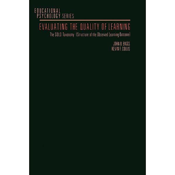 Evaluating the Quality of Learning, John B. Biggs, Kevin F. Collis