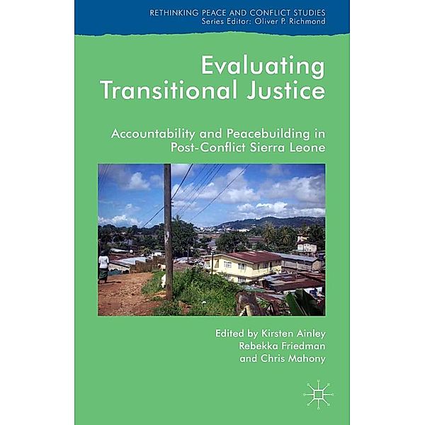 Evaluating Transitional Justice / Rethinking Peace and Conflict Studies
