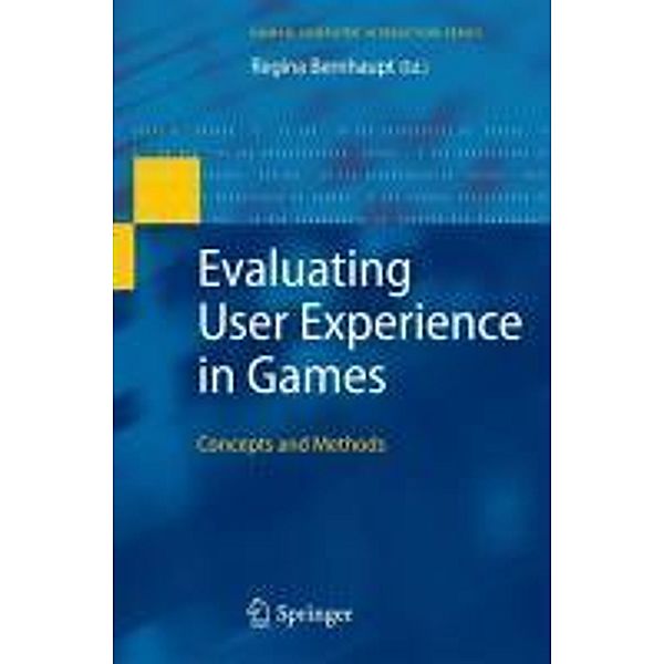 Evaluating User Experience in Games / Human-Computer Interaction Series, Regina Bernhaupt