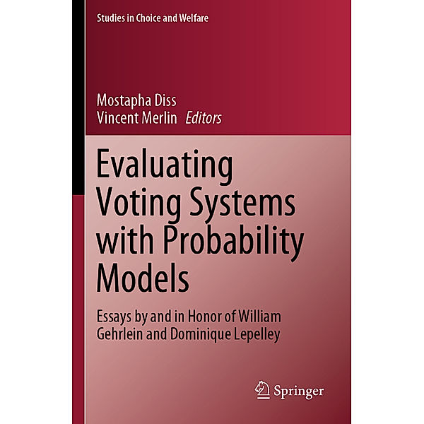 Evaluating Voting Systems with Probability Models